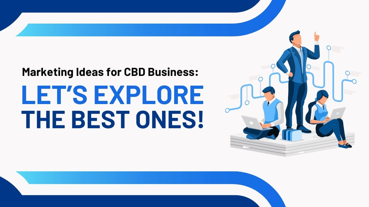 Marketing Ideas for CBD Business