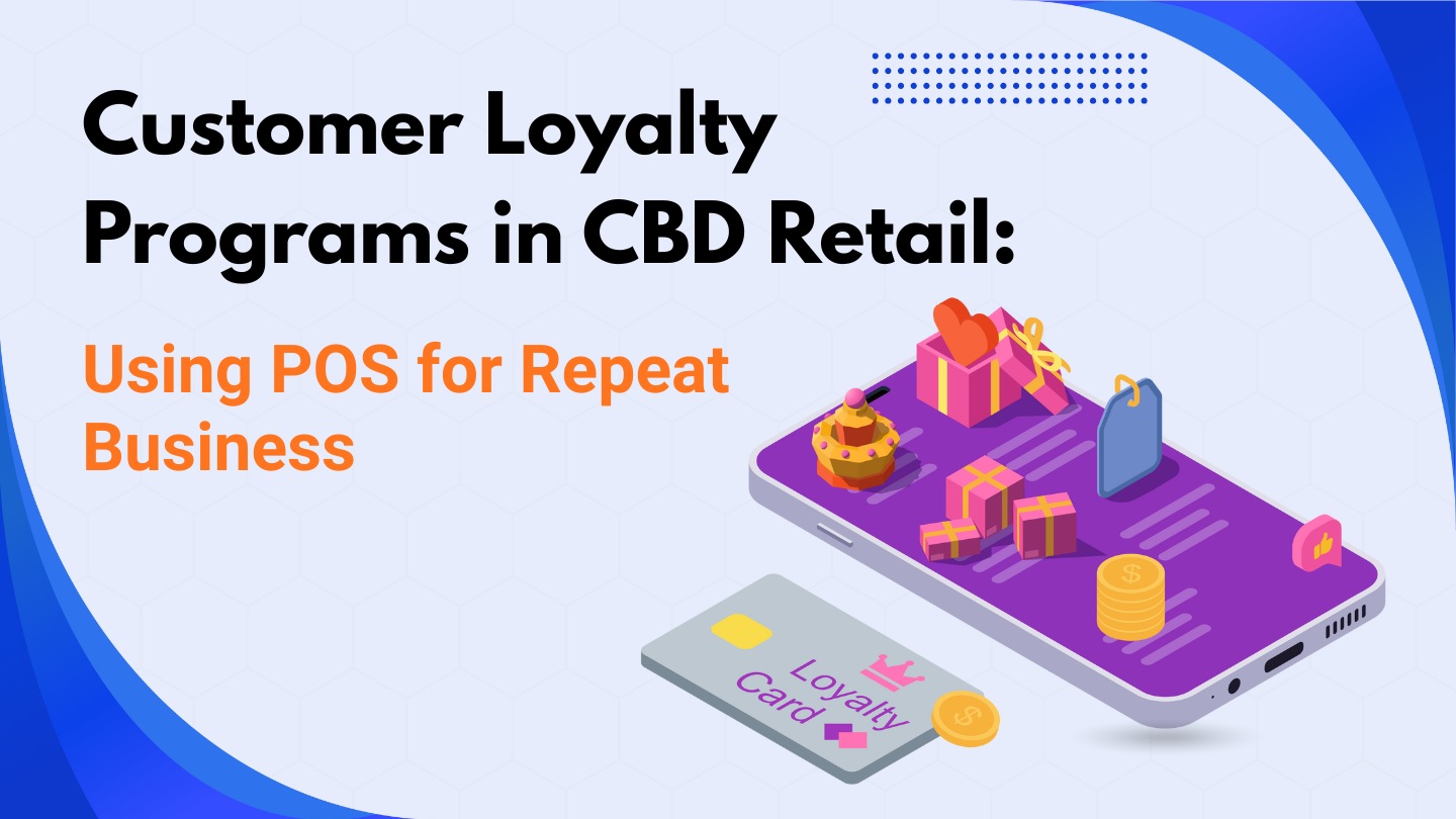 Customer Loyalty Programs in CBD Retail: Using POS for Repeat Business